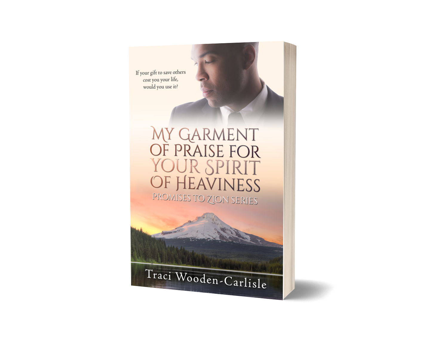 My Garment of Praise for Your Spirit of Heaviness (Promises to Zion Series 2) - Enthralling Christian Women's Fiction Romance Paperback)