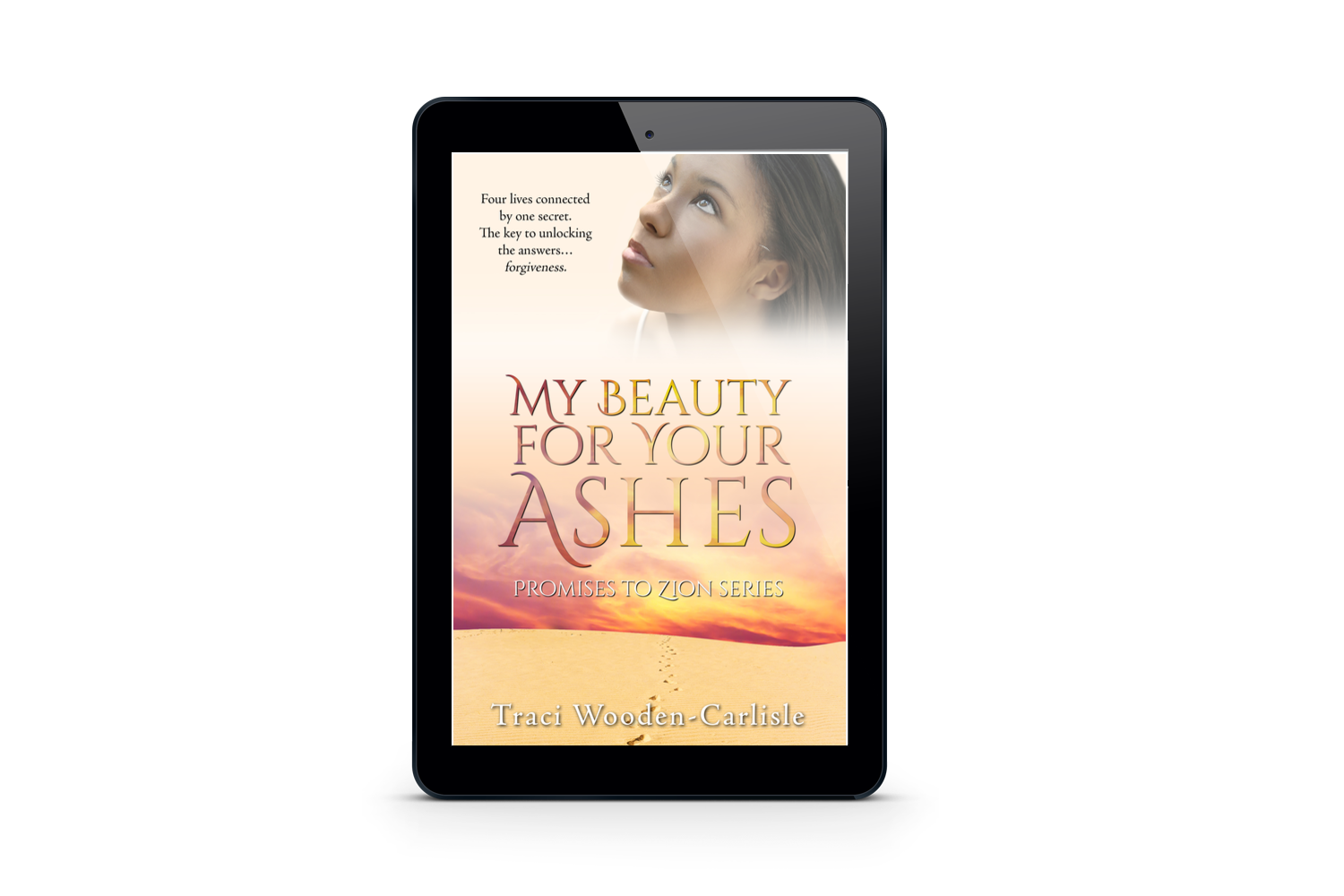 My Beauty For Your Ashes (Promises to Zion Series 1) - Enthralling Christian Women's Fiction Romance