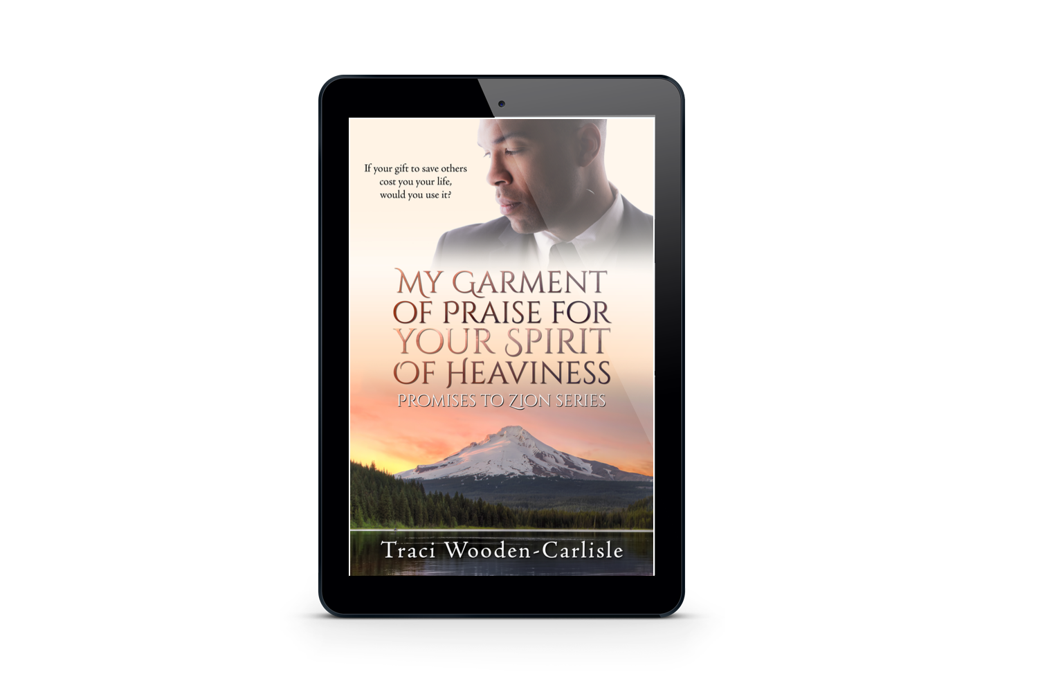 My Garment of Praise for Your Spirit of Heaviness (Promises to Zion Series 2) - Enthralling Christian Women's Fiction Romance (Ebook)