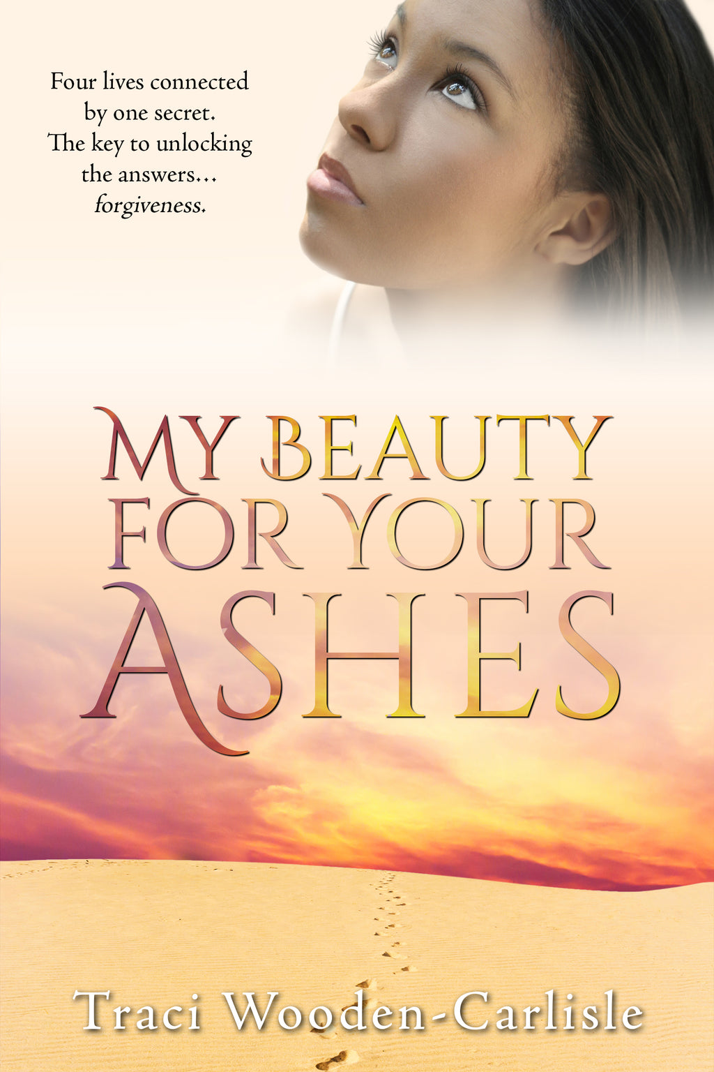 My Beauty For Your Ashes (Promises to Zion Series 1) - Enthralling Christian Women's Fiction Romance