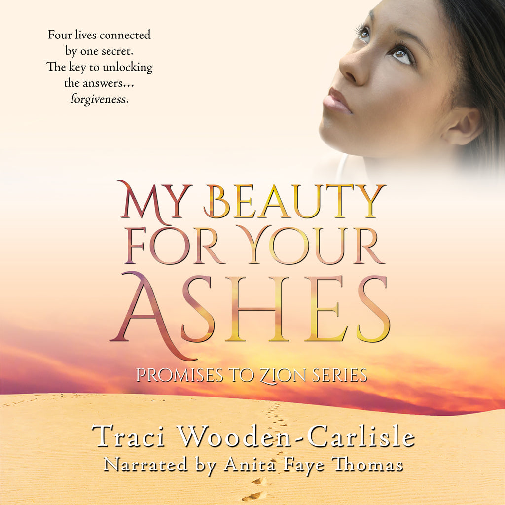My Beauty For Your Ashes (Promises to Zion Series 1) - Enthralling Christian Women's Fiction Romance