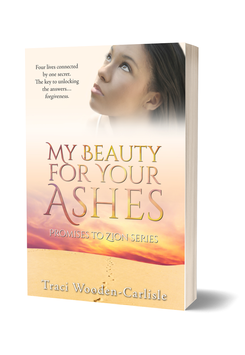 My Beauty For Your Ashes (Promises to Zion Series 1) - Enthralling Christian Women's Fiction Romance