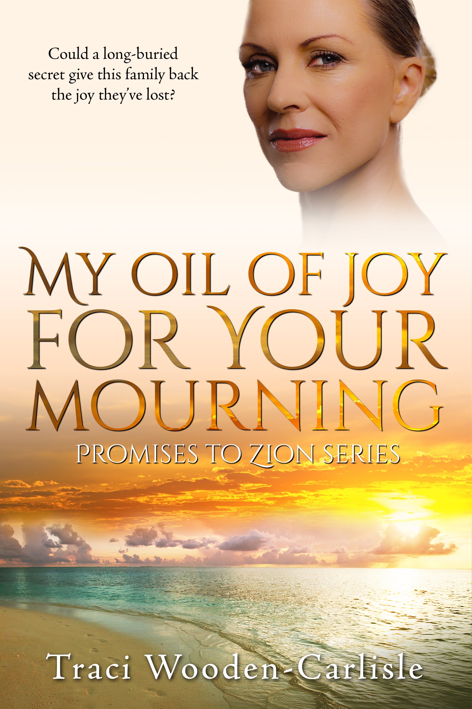My Oil of Joy for Your Mourning (Promises to Zion Series 2) - Enthralling Christian Women's Fiction Romance (Ebook)