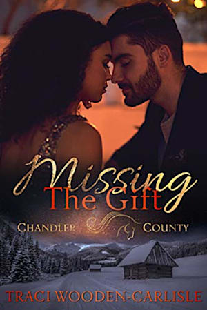 Missing the Gift (Chandler County Novel) - Riveting Christian Romantic Suspense (E-Book)